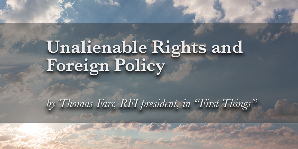 Featured image for “Unalienable Rights and Foreign Policy”