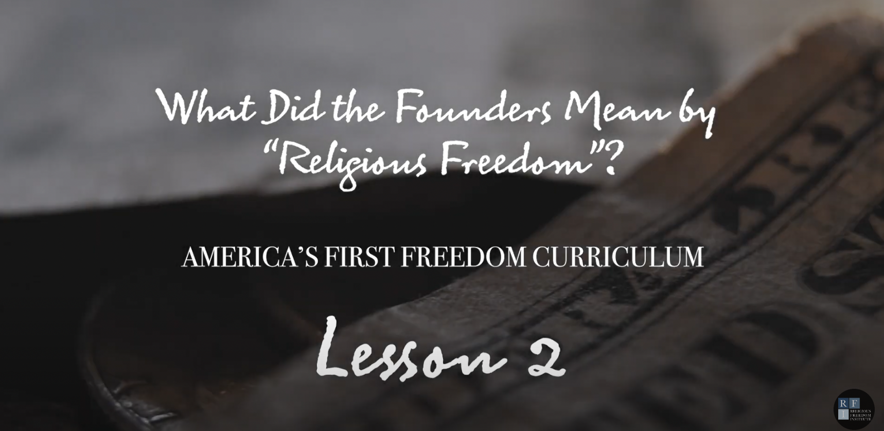 Featured image for “America’s First Freedom Curriculum Series | Video 5”