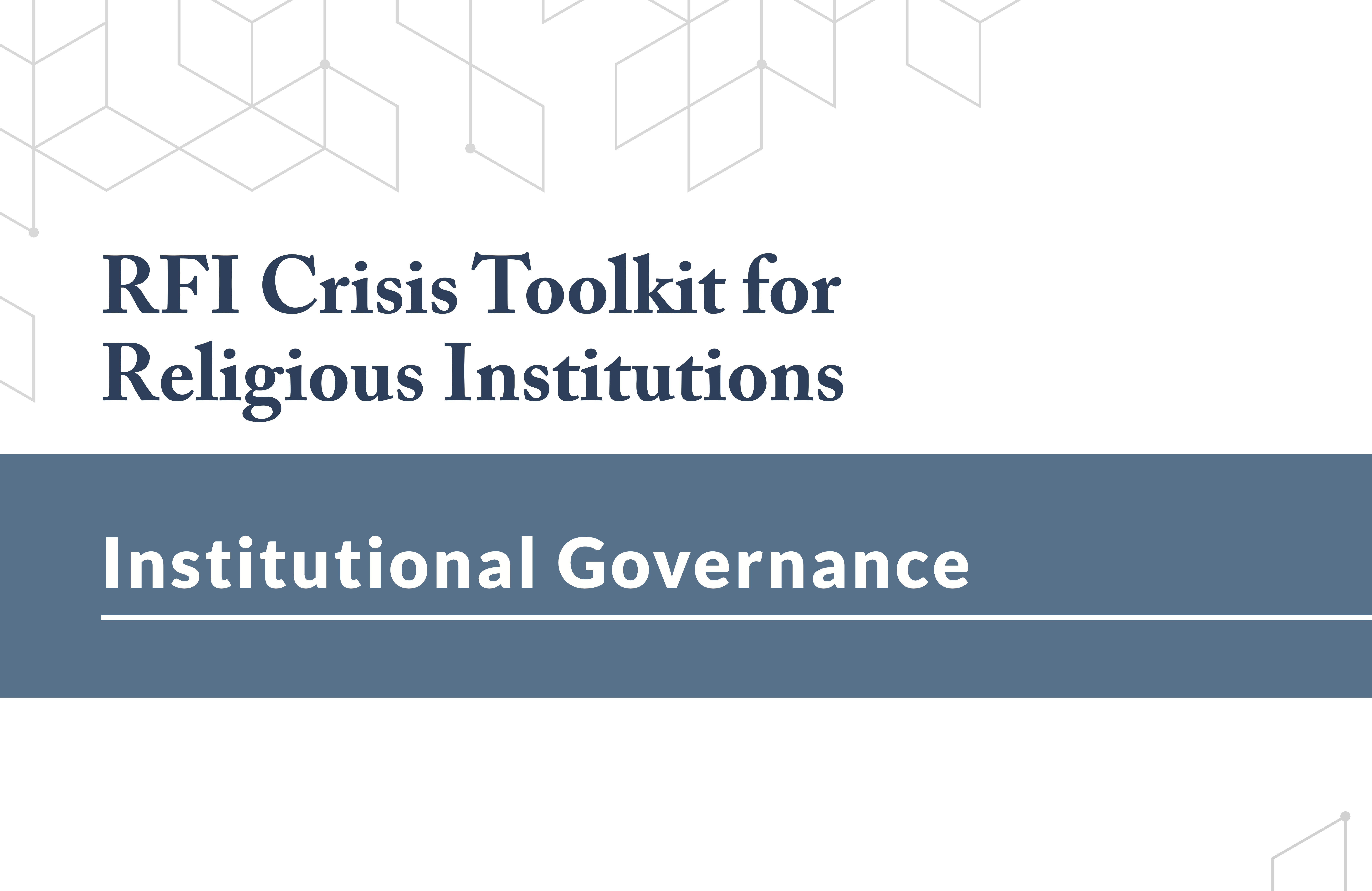 Featured image for “RFI Crisis Toolkit for Religious Institutions: Institutional Governance”